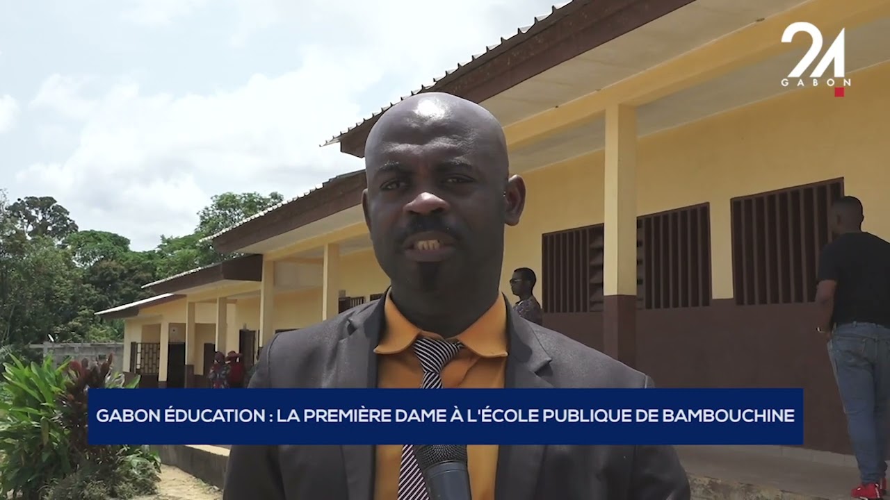 GABON ÉDUCATION   LA PREMIÈRE DAME À L'ÉCOLE PUBLIQUE DE BAMBOUCHINE