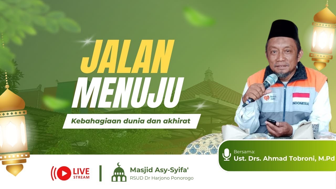 Pengajian Sabtu Pagi - Ust. Drs. Ahmad Tobroni, M.Pd - 