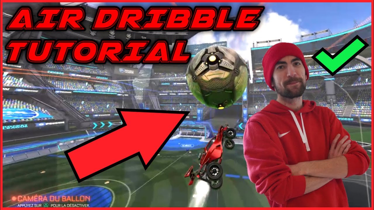 TUTO: COMMENT MAÎTRISER le AIR DRIBBLE