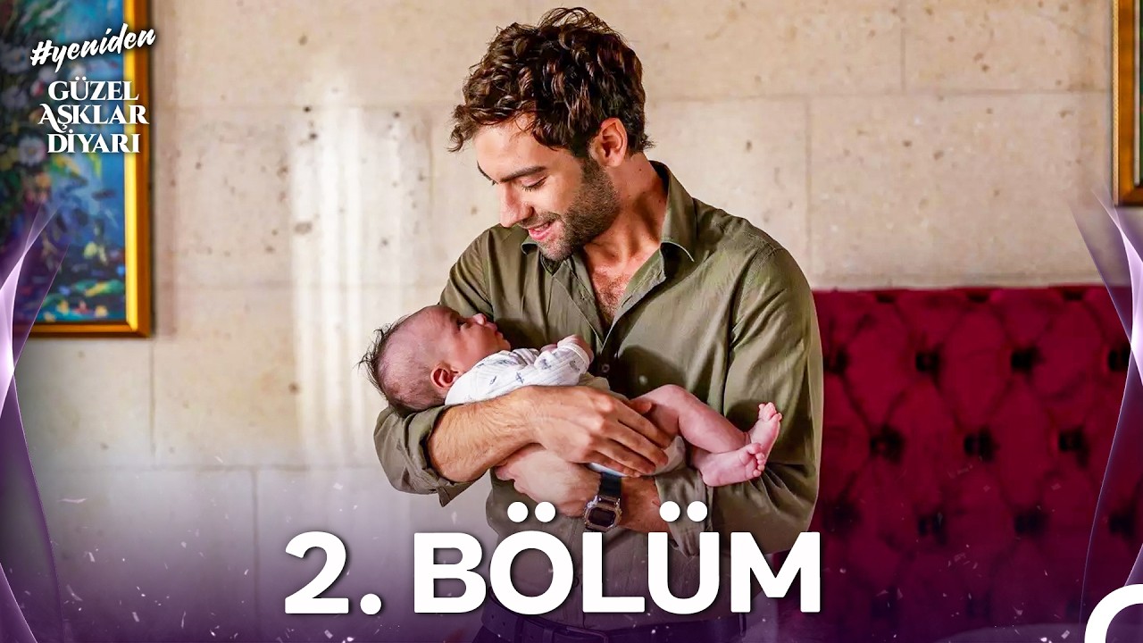G&uuml;zel Aşklar Diyarı 2. B&ouml;l&uuml;m