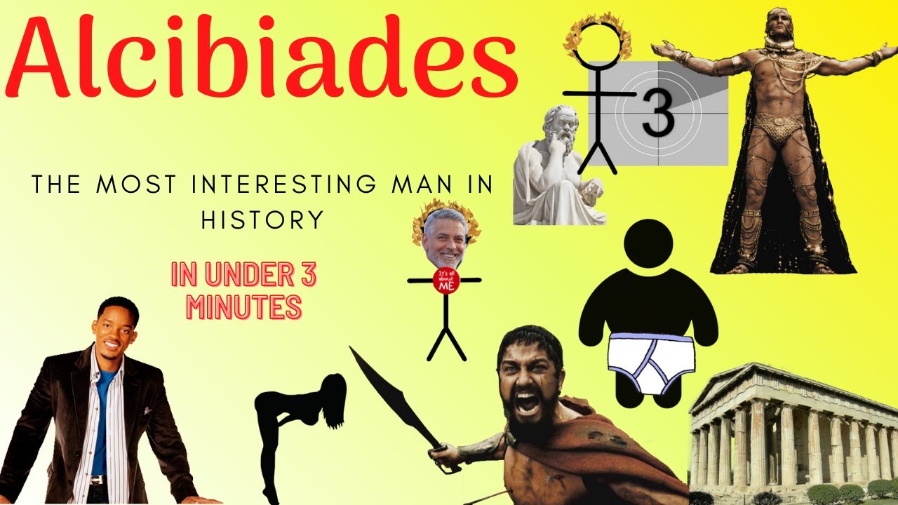 Alcibiades - The Most Interesting Man in History?