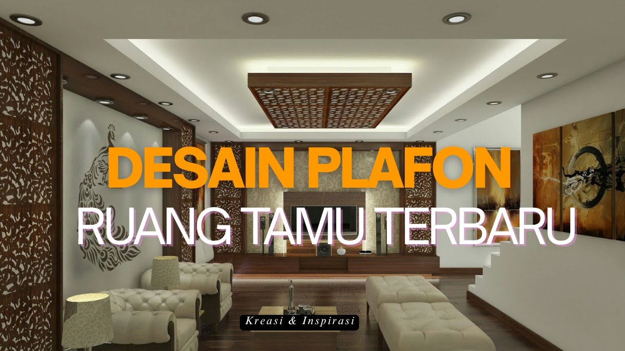 ELEGAN! 12 INSPIRASI DESAIN PLAFON RUANG TAMU TERBARU | Model Plafon Yang Bikin Rumahmu AUTO-MEWAH!