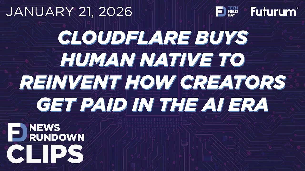 CLIP #TFDRundown 💰 Cloudflare Buys Human Native to Reinvent How Creators Get Paid in the AI Era