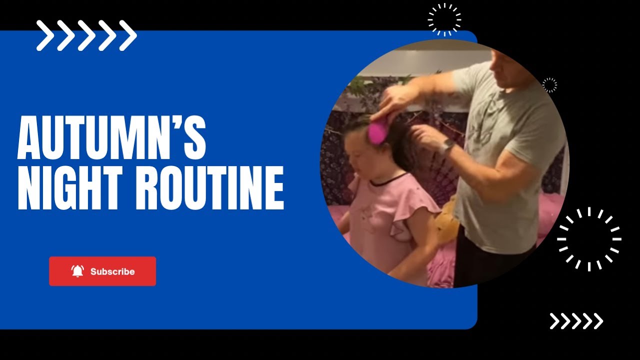 Autumn's Bedtime Routine