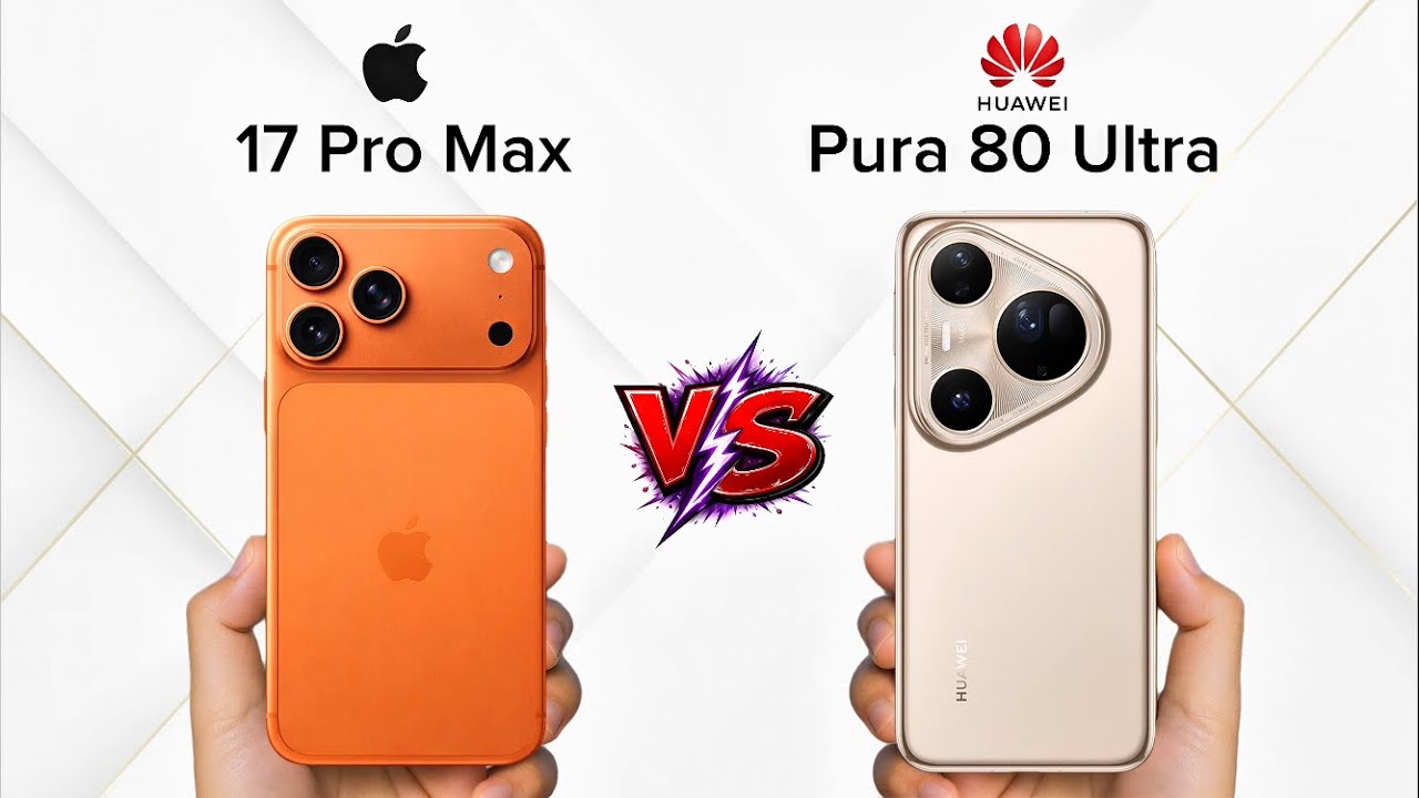 17 Pro Max vs Pura 80 Ultra. 