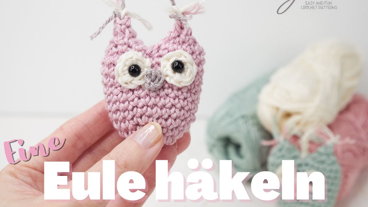 Einfache Eule häkeln. Amigurumi Eule schnell und einfach selber häkeln. Super für Anfänger