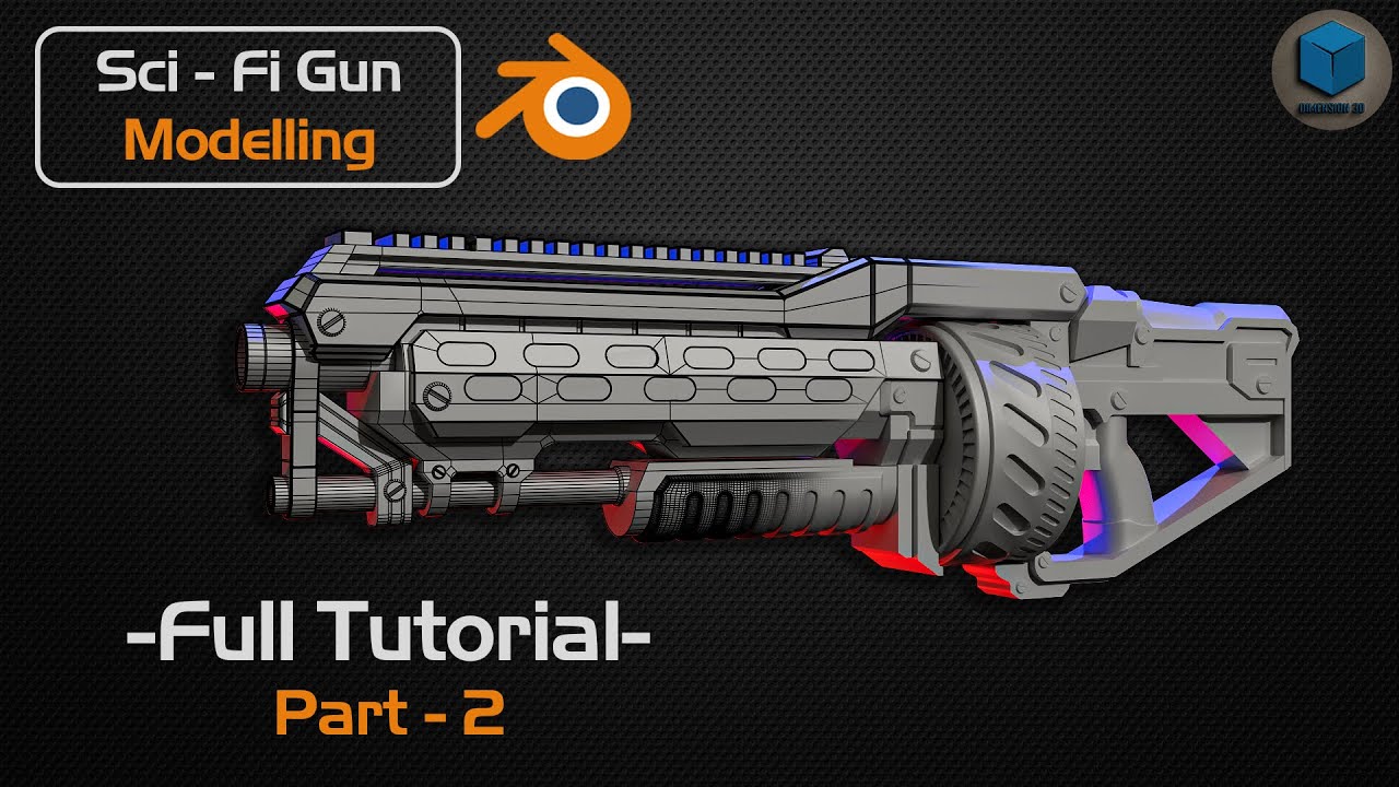 Sci - Fi  Gun Modelling - Blender - Part 2