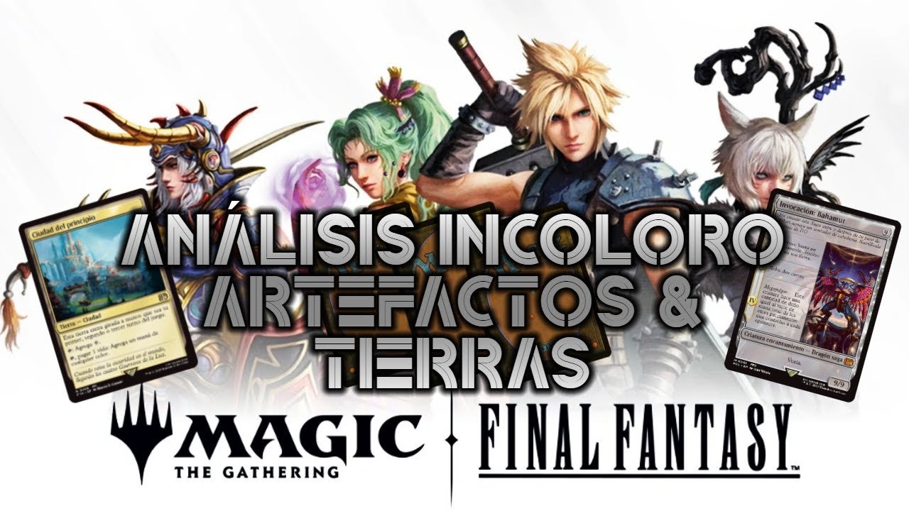 Final Fantasy x MTG: Análisis Completo del Incoloro, Artefactos & Tierras🔘 -MTG FF-
