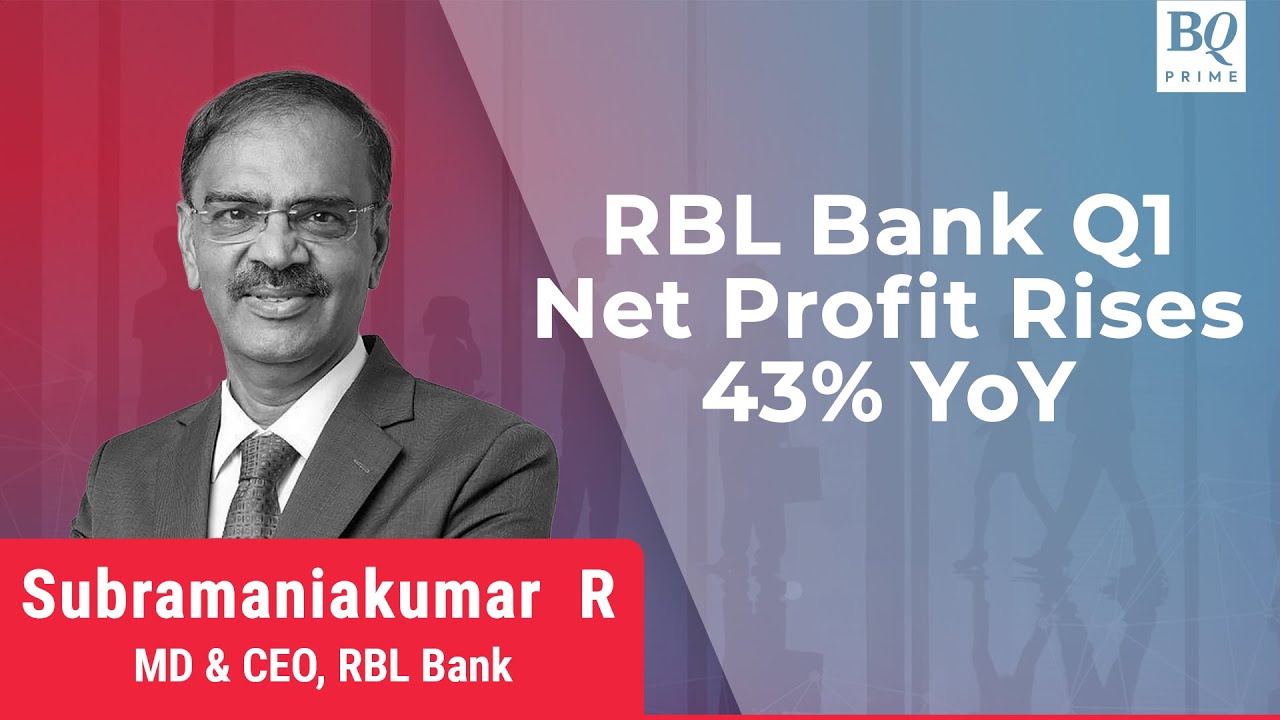 Q1 Review: RBL Bank Earnings | BQ Prime