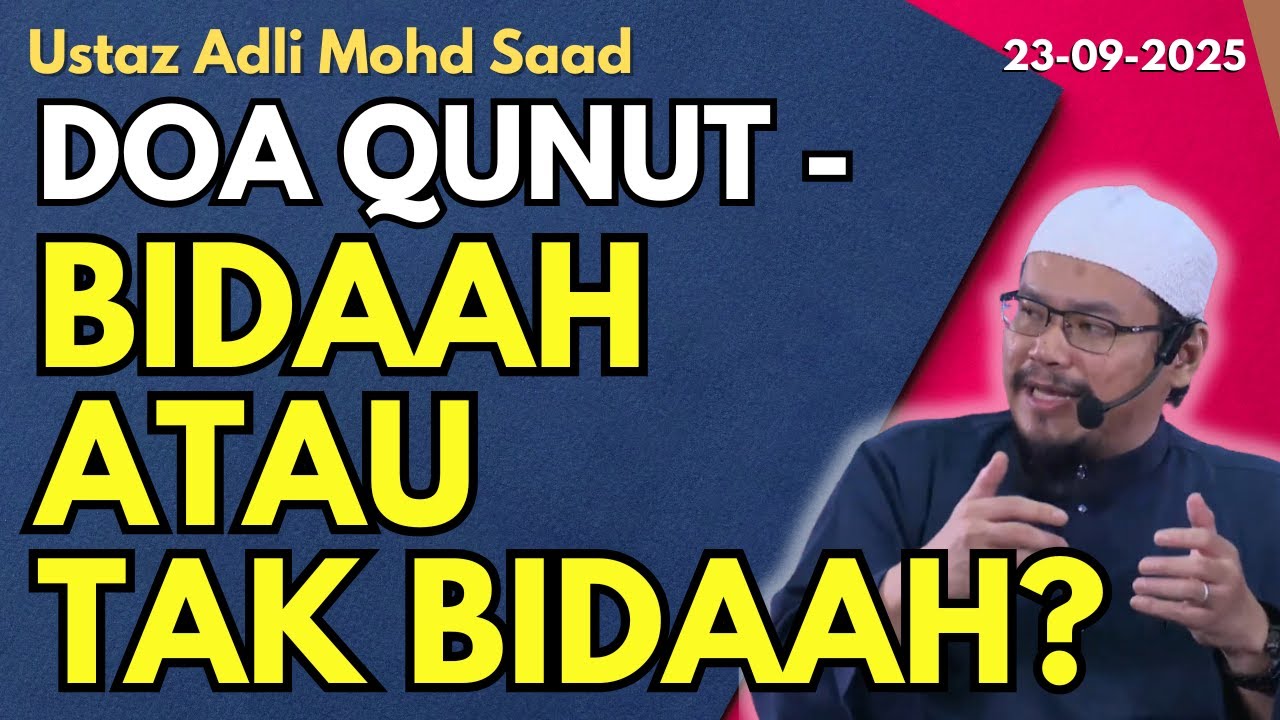 Ust Adli: Doa Qunut - Bidaah Atau Tak Bidaah?