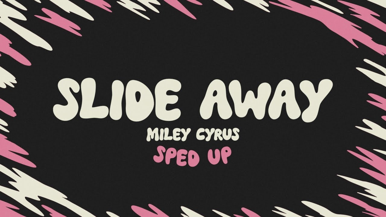 Miley Cyrus - Slide Away (sped up + lyrics)