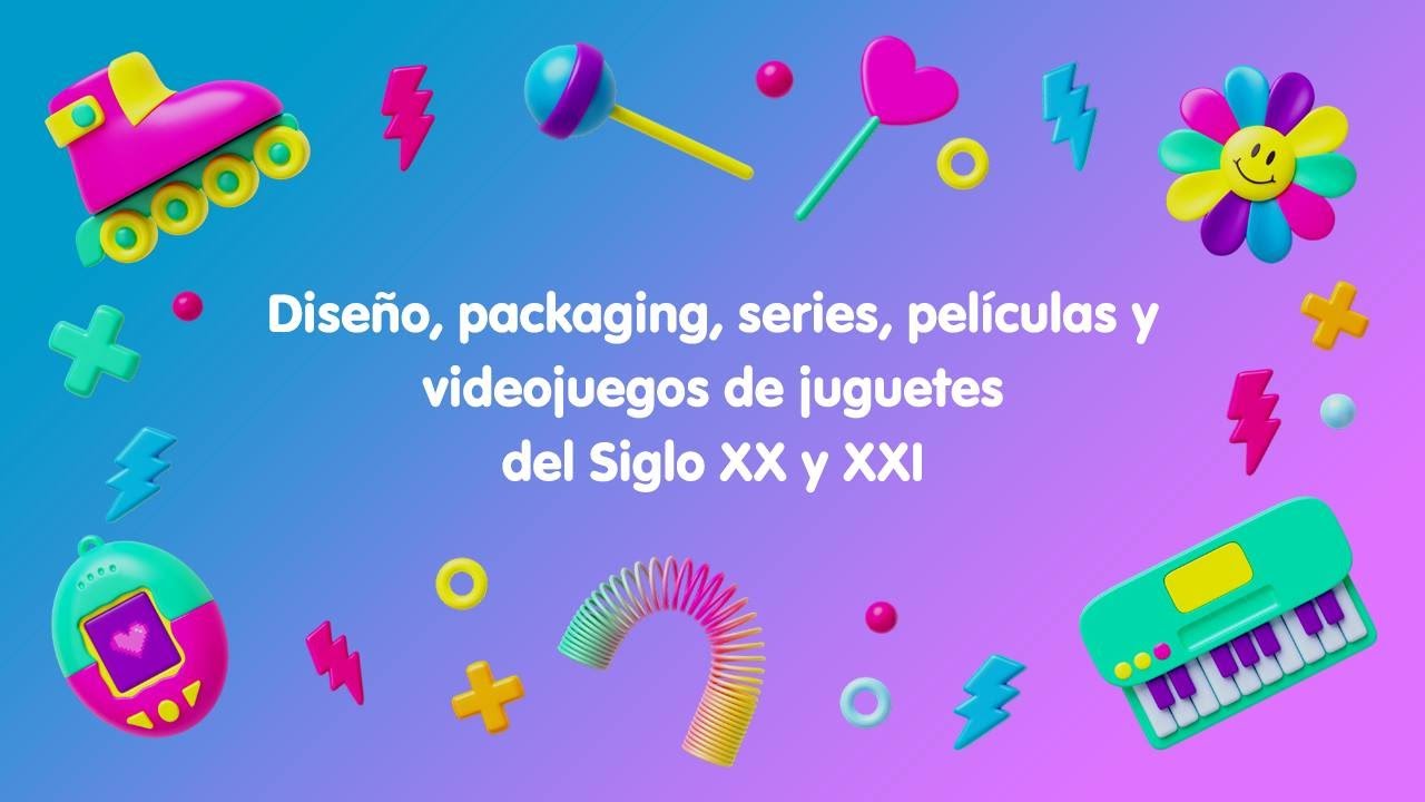 Dise&ntilde;o, packaging, series, pel&iacute;culas y videojuegos de juguetes del siglo XX y XXI.