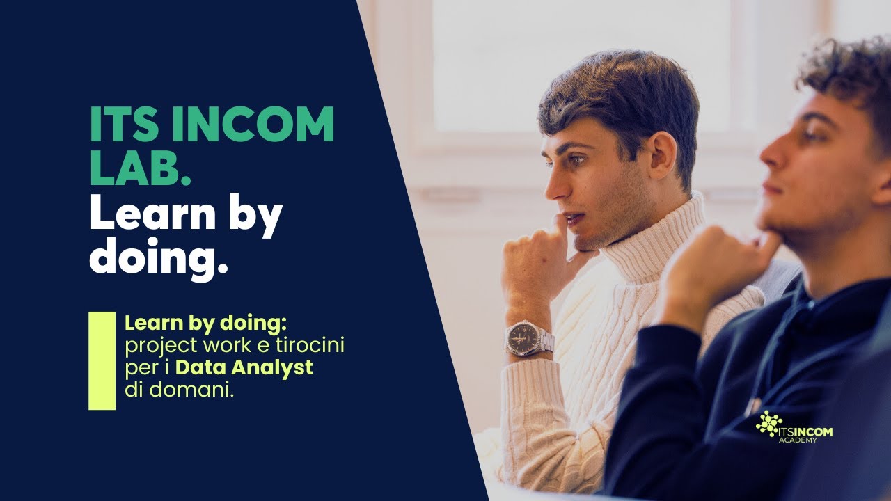 Learn by doing: project work e tirocini per i Data Analyst di domani⎥ITS INCOM Lab