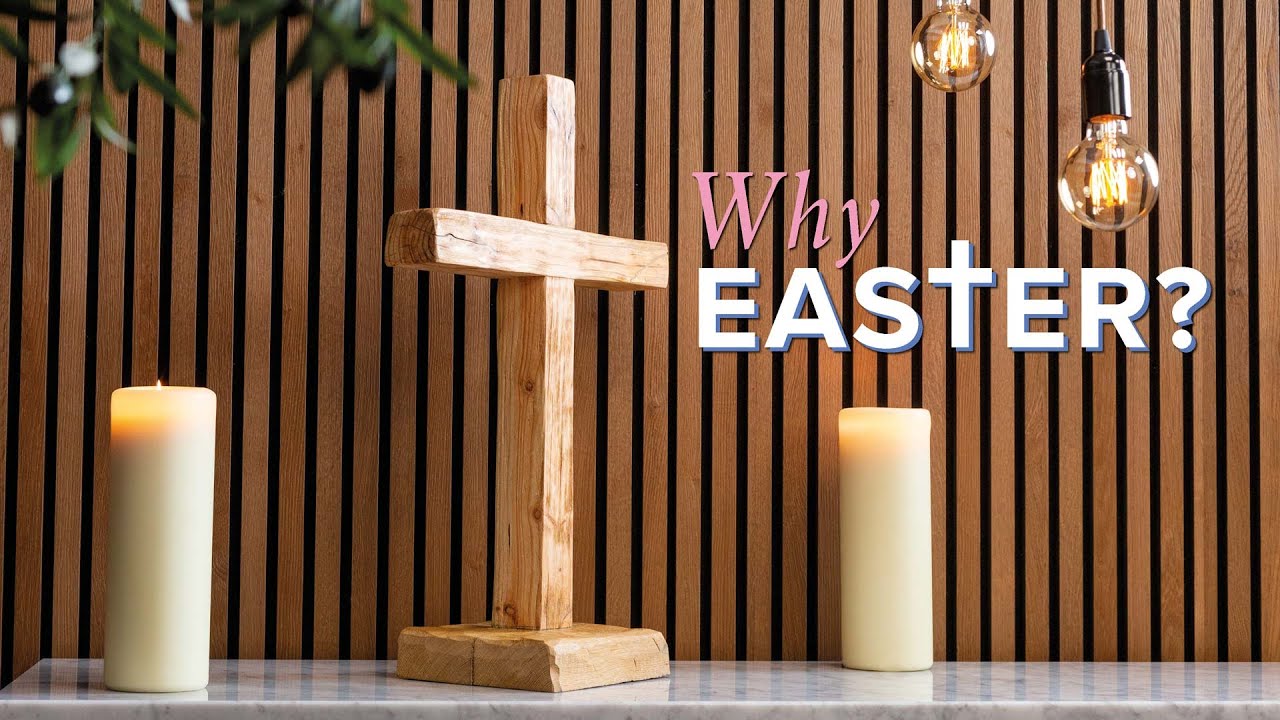 Why Easter?