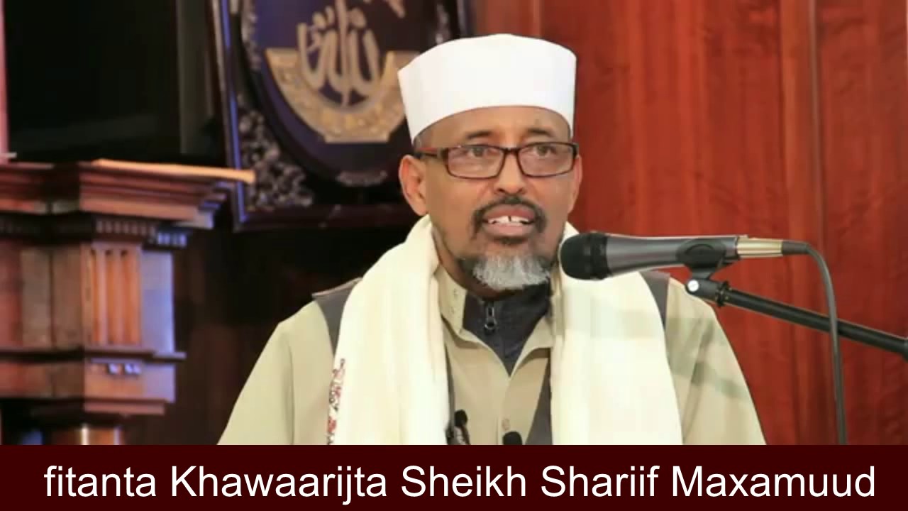 Fitanta Khawaarijta Sheikh Shariif Maxamuud Shariif cali
