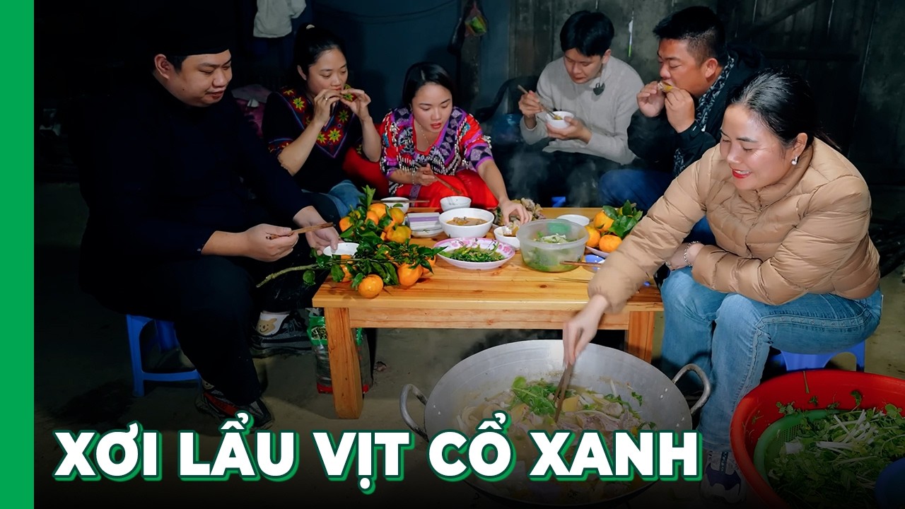 Hải SAPA TV cùng Chủ tịch Tuyên Xinh Gái lên bản XƠI LẨU VỊT CỔ XANH cực ngon - Ẩm thực Tây Bắc