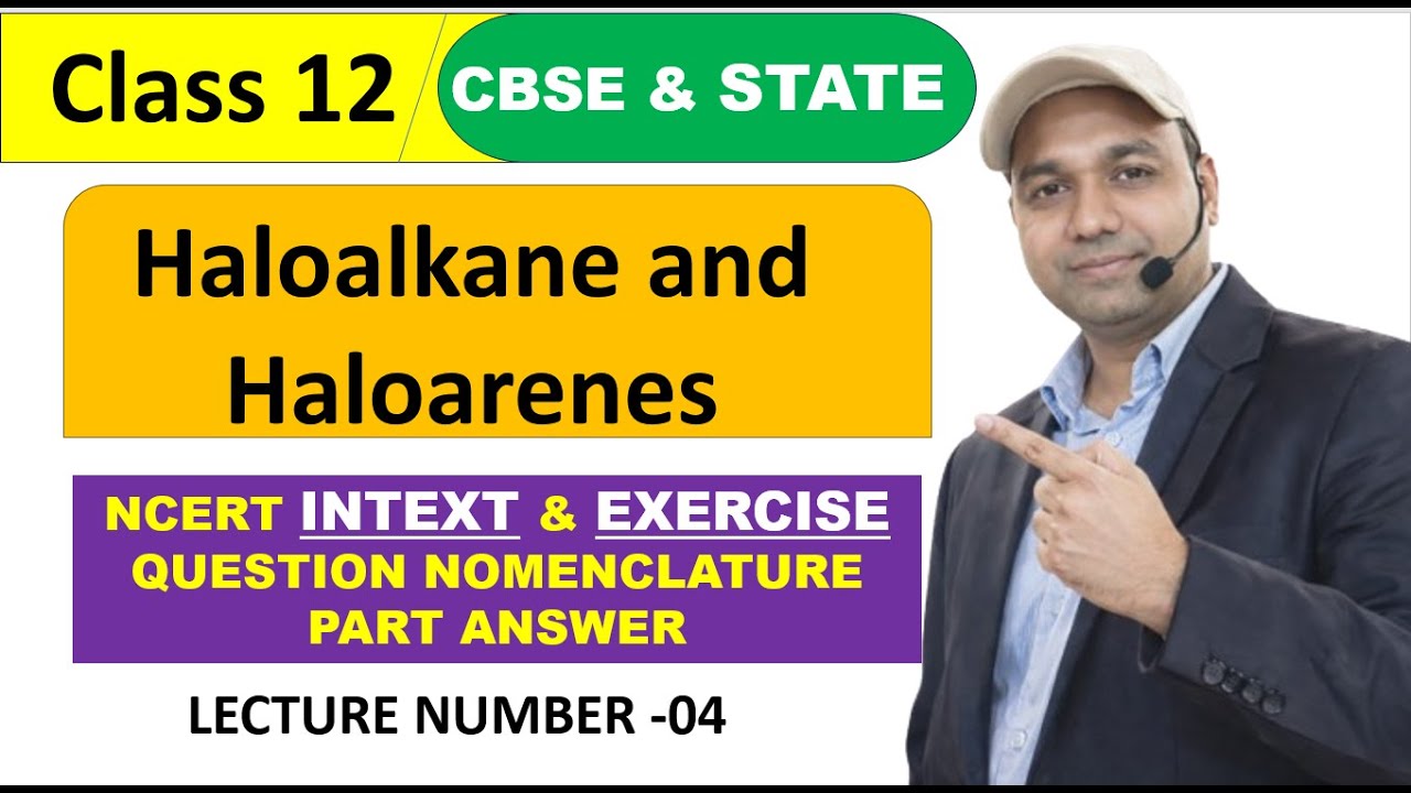 Haloalkane & Haloarenes Nomenclature 🔥 | NCERT Intext + Exercise Qs | Class 12 Chemistry | Lecture-