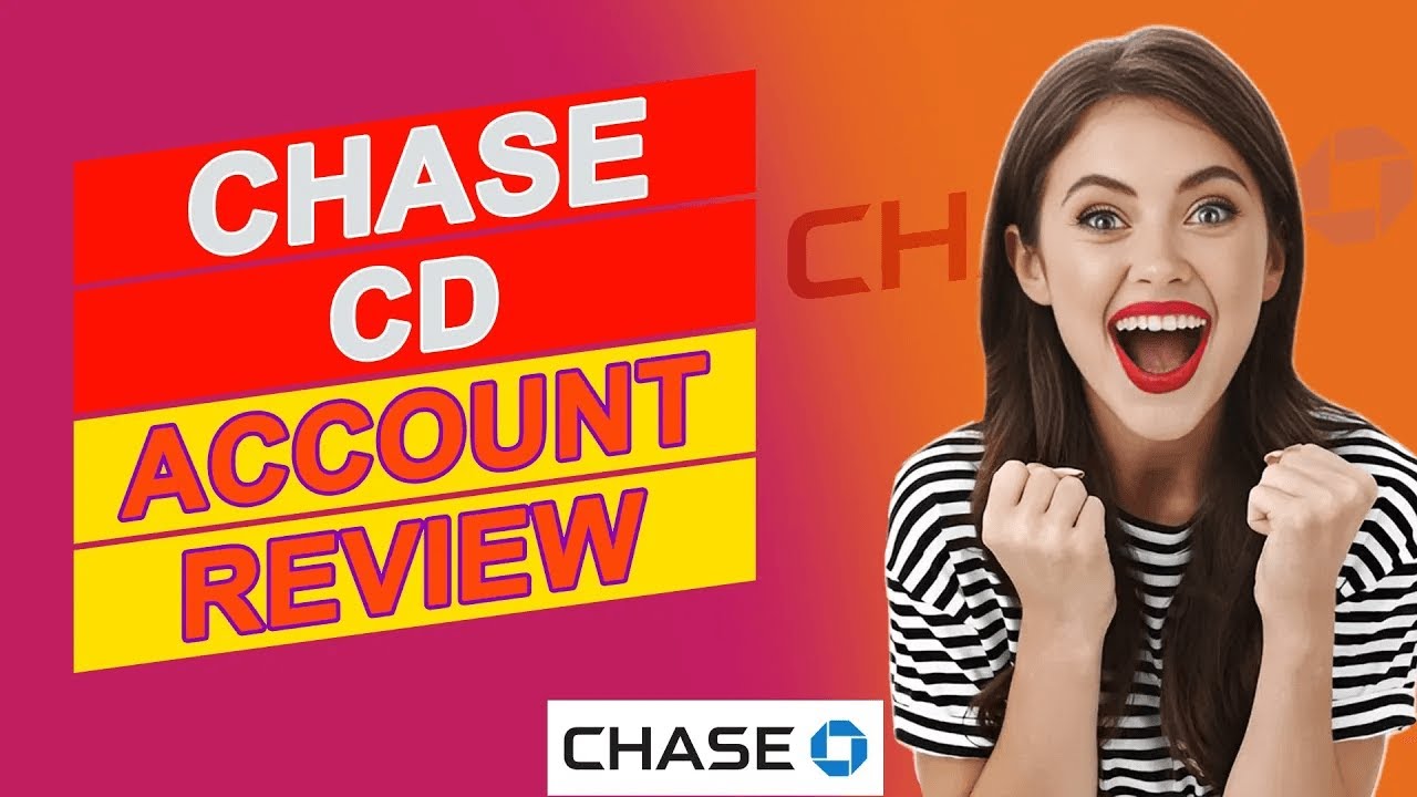Chase CD Account Review - Everything You Should Know (Pros & Cons Of Chase CD Account)