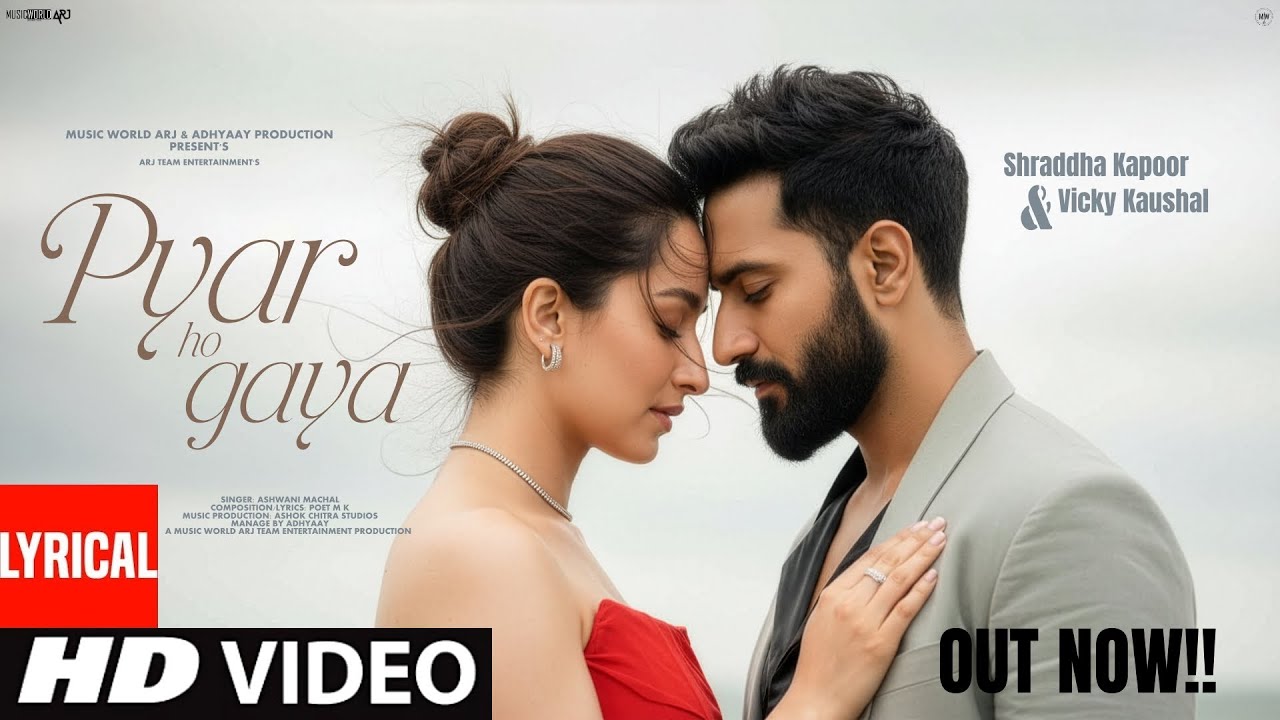 New Song 2025 | New Hindi Song | Pyar Ho Gaya | Shraddha Kapoor | Vicky | Romantic Song | Video Song