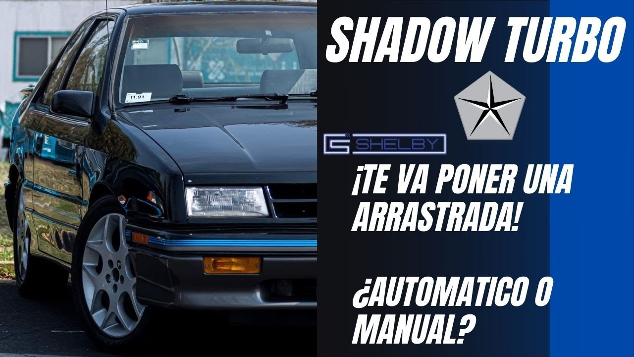 Chrysler Shadow TURBO 🤯 ¿MANUAL O AUTOMATICO? Porque no debes ponerte con un Shadow con joroba