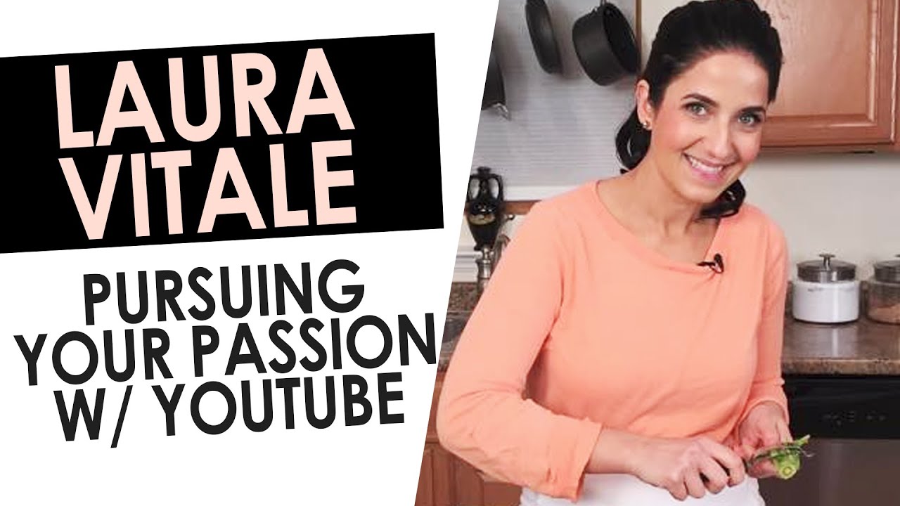 Pursuing Your Passion With YouTube &mdash; Laura Vitale and Joe Vitale Interview