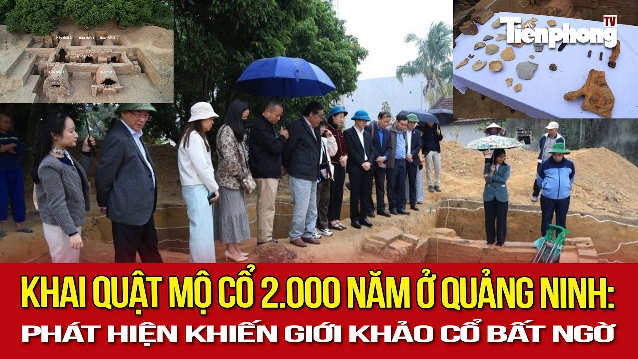 Khai quật mộ cổ 2.000 năm ở Quảng Ninh: Phát hiện khiến giới khảo cổ bất ngờ