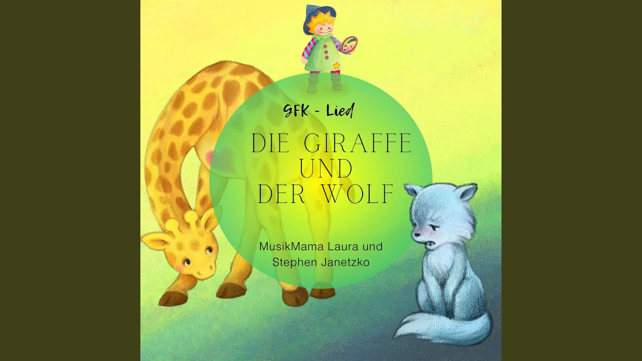 Wolf und Giraffe (Das GFK-Lied)