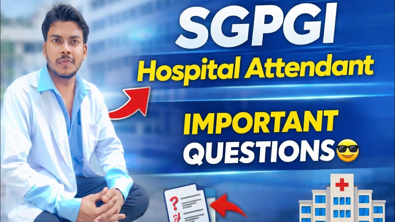 SGPGI hospital attendant class 