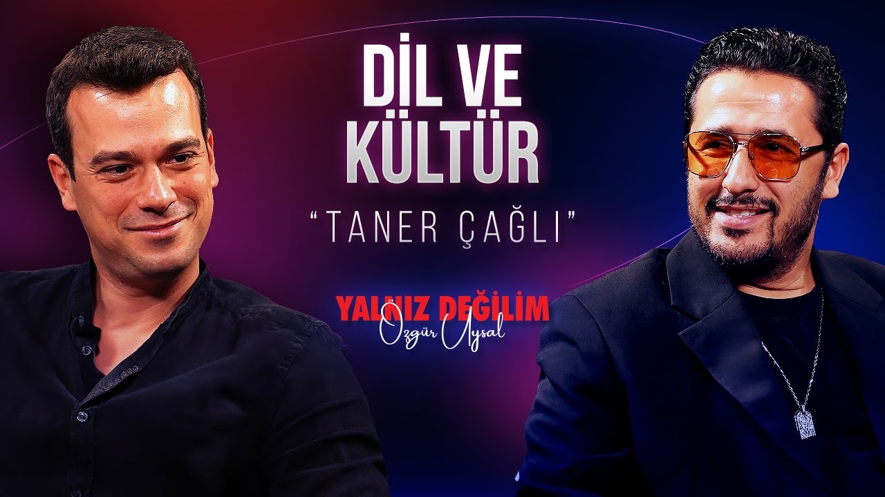 Taner Çağlı’yla Dil, Kültür ve Farkındalık Üzerine - Yalnız Değilim 15. Bölüm