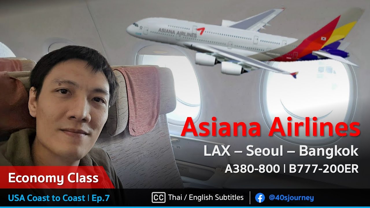 Asiana Airlines LAX-ICN-BKK | Economy | A380(Upper Deck) & B777-200ER | USA Coast to Coast Ep.7