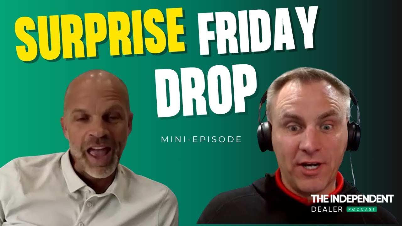 Mini Episode - Surprise Friday: BHPH Forum & Collections Training Ahead