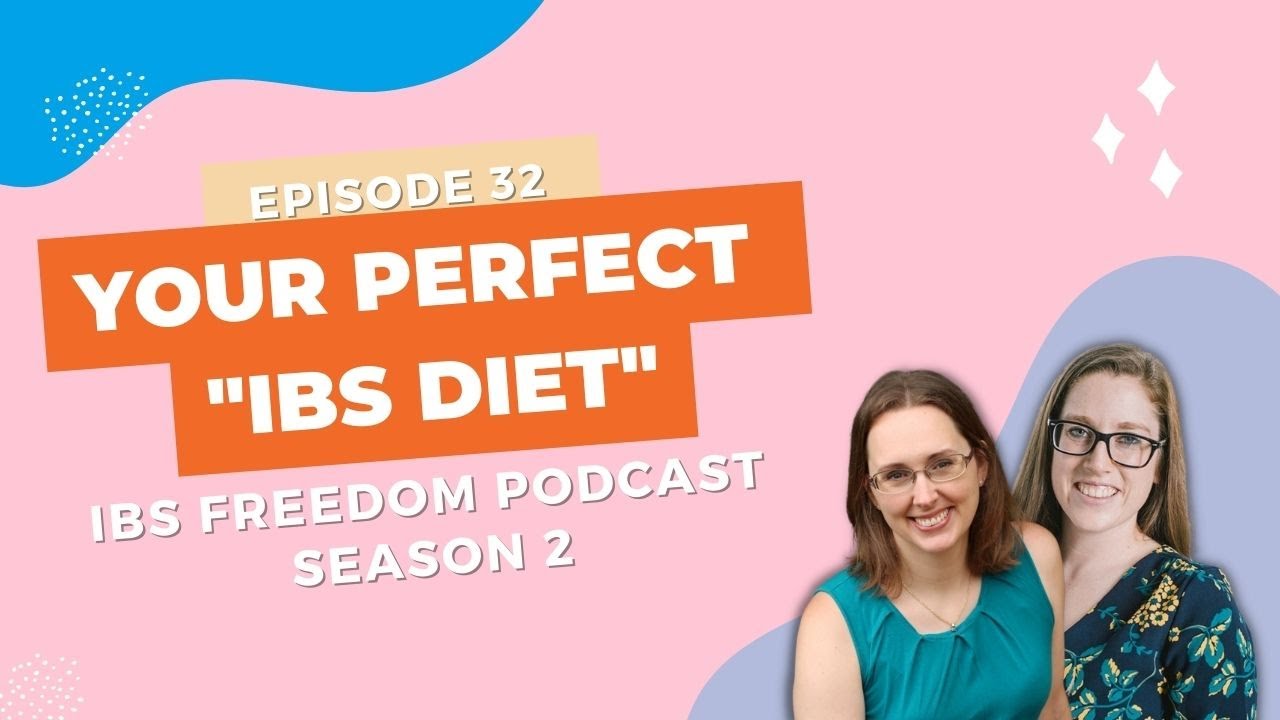 Your PERFECT IBS Diet -  IBS Freedom Podcast #132