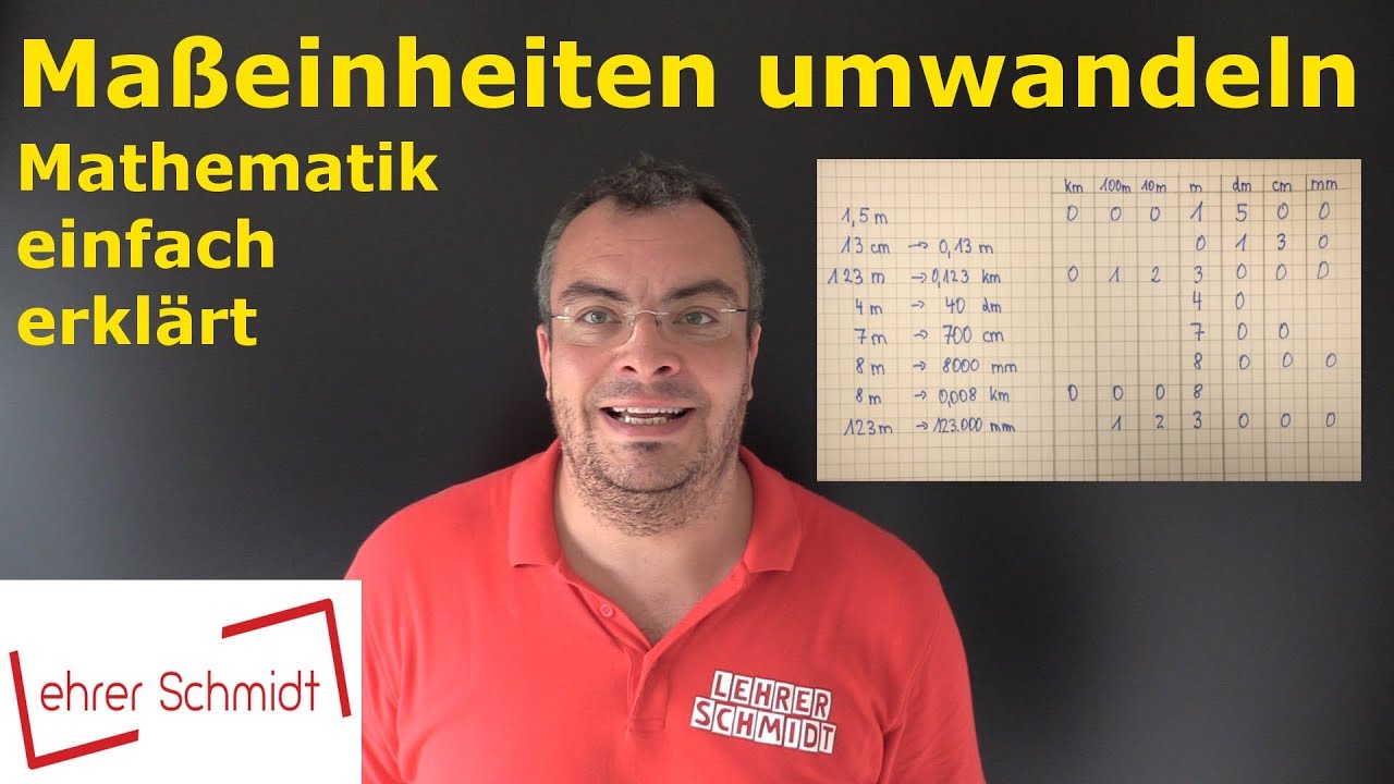 Ma&szlig;einheiten umrechnen (km, m, dm, cm, mm  | Mathematik | Lehrerschmidt - einfach erkl&auml;rt!