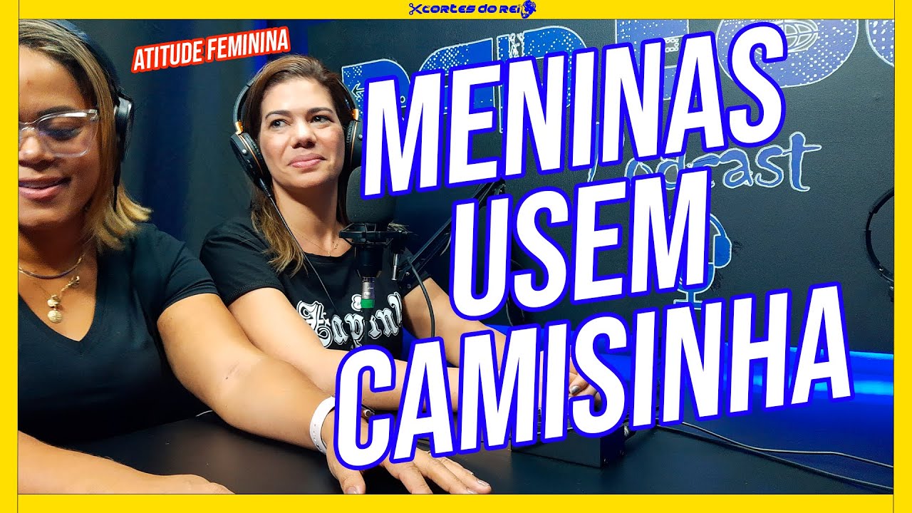 ATITUDE FEMININA ¨MINHA MÃE FALAVA PRA USARMOS CAMISINHA¨ CORTES DO REI
