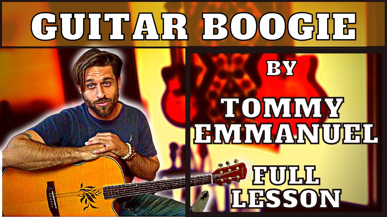 GUITAR BOOGIE — Томми Эммануэль — Полный урок игры на гитаре