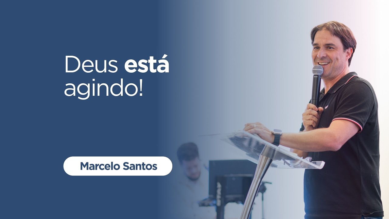 DEUS ESTA MOVENDO | PR.MARCELO SANTOS