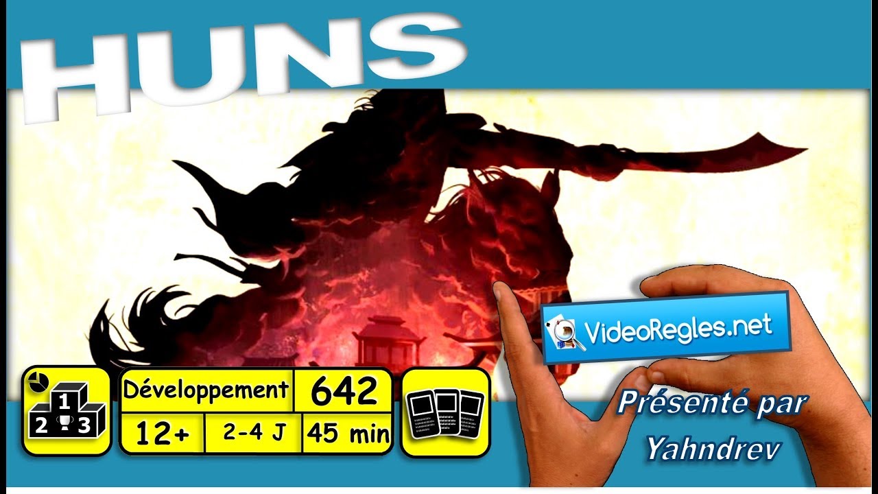 Vidéorègle Jeu de Société HUNS par Yahndrev (#642)
