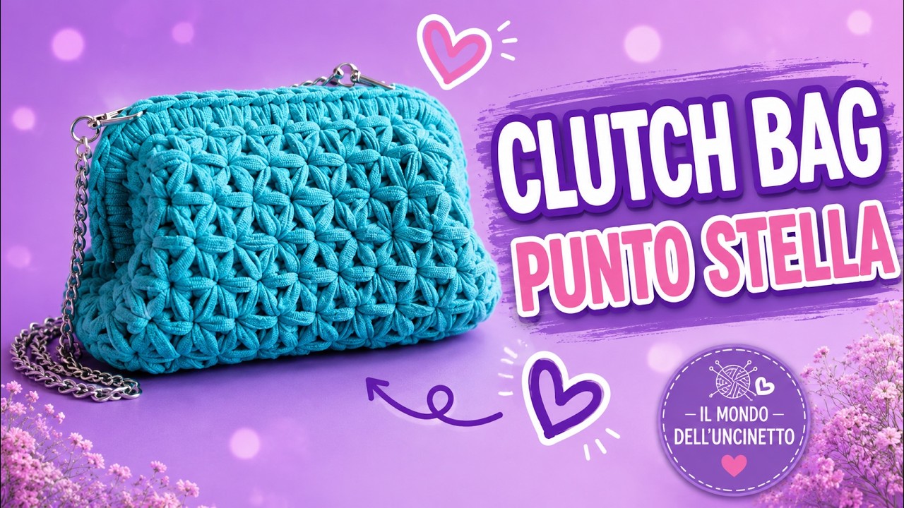 TUTORIAL: CLUTCH BAG AD UNCINETTO-CLUTCH BAG PUNTO STELLA