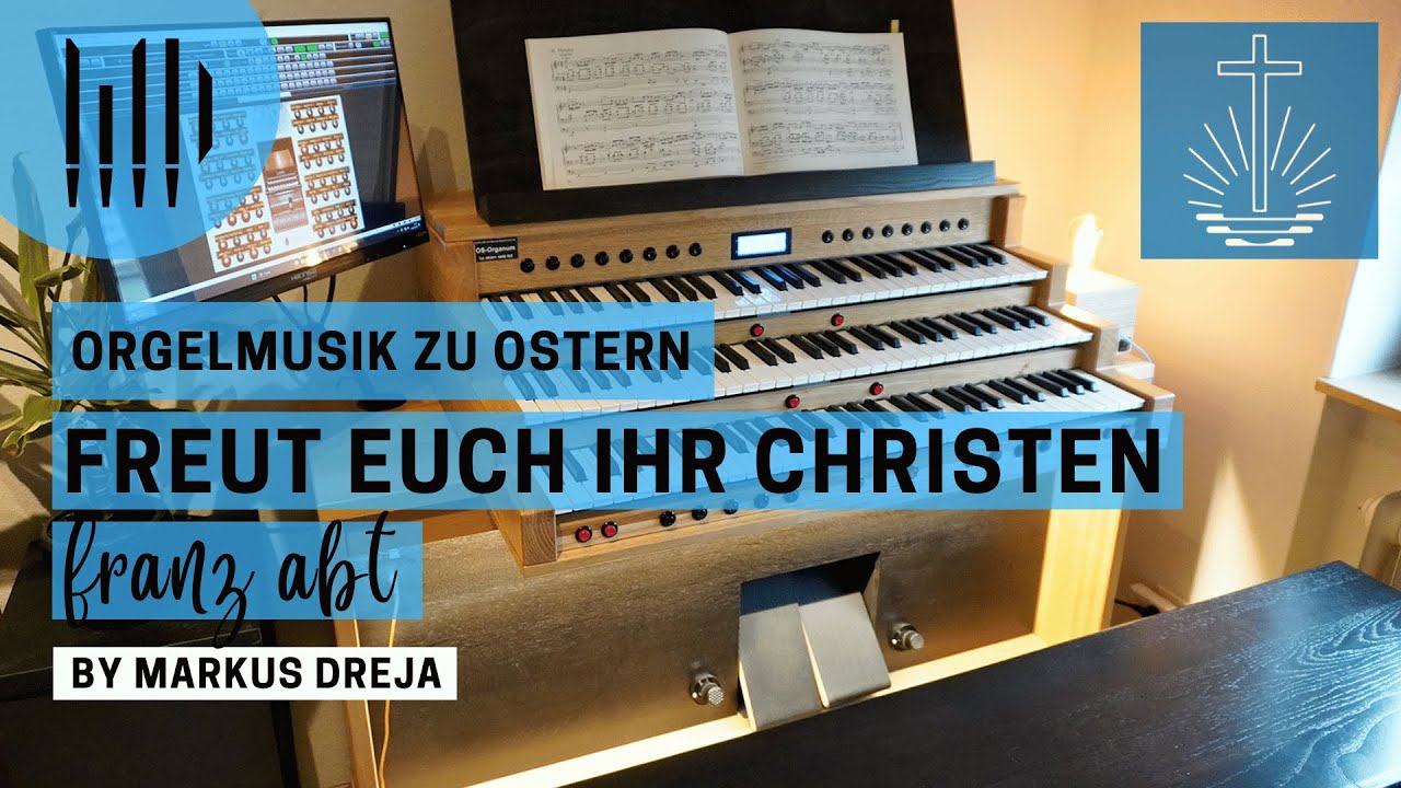 FREUT EUCH IHR CHRISTEN - FRIEDE SEI MIT EUCH | Österliche Orgelmusik aus dem NAK - Gesangbuch
