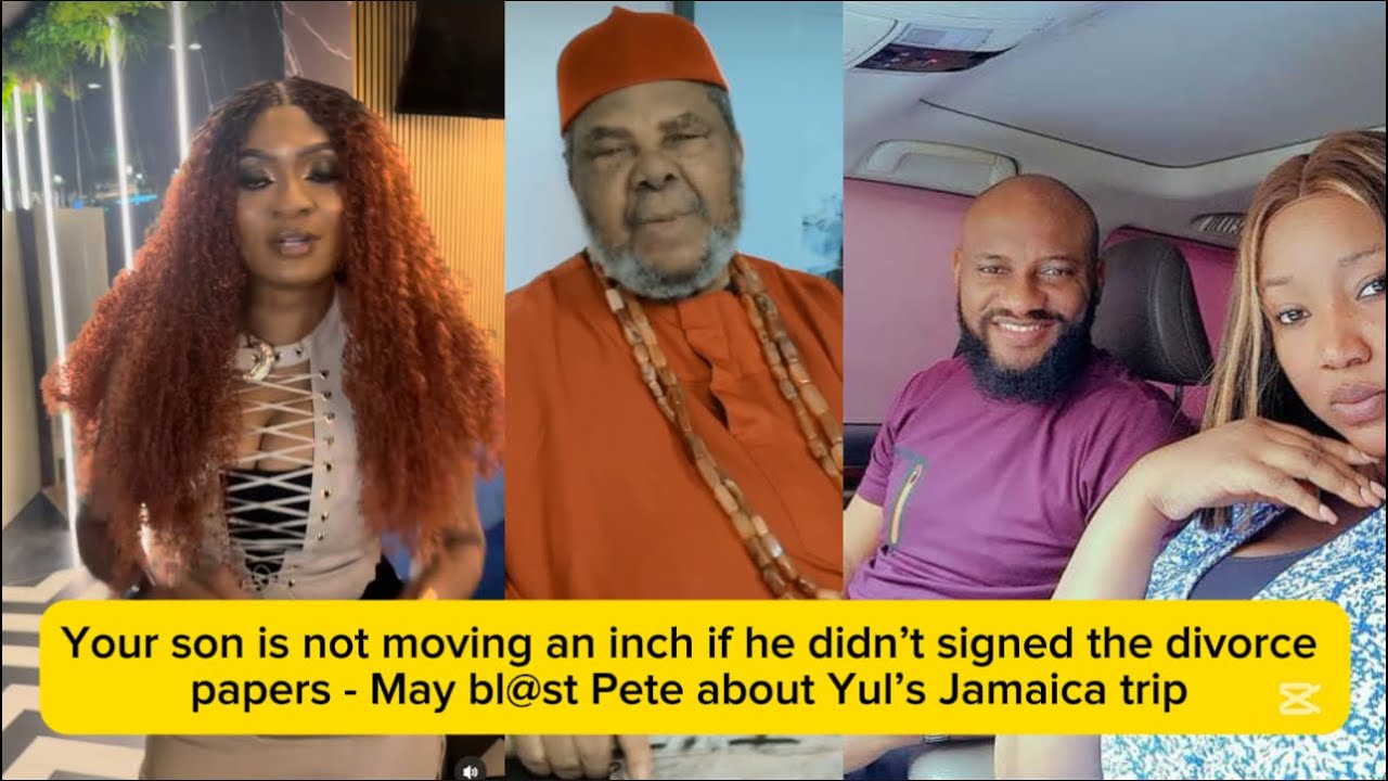 Your son is going nowhere if he didn’t sign the divorce - May bl@st Pete about Yul’s Jamaica trip 