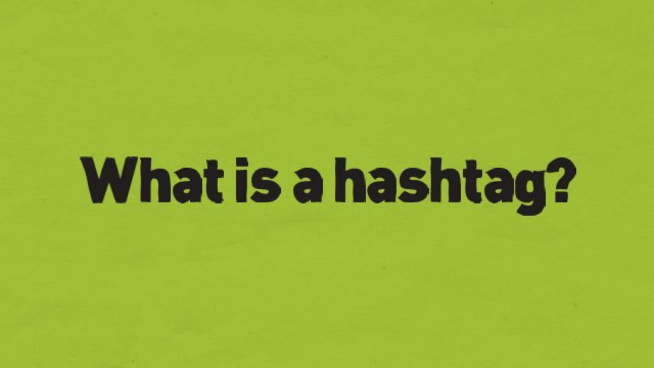 What is a Hashtag?