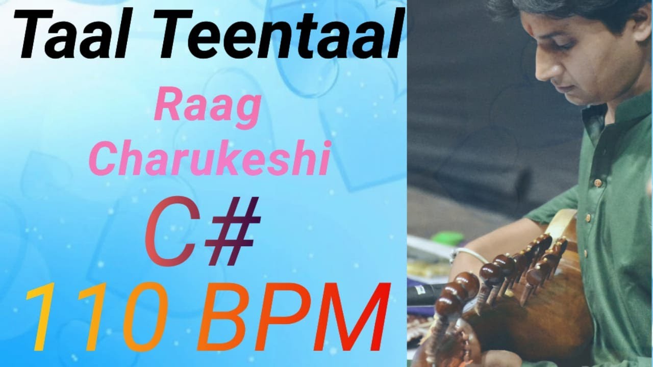 Taal Teentaal Lehra,110BPM, Raag Charukeshi, Scale C# 