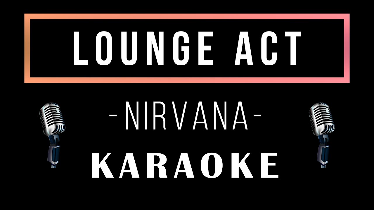 Nirvana - Lounge Act (CC) / Karaoke Instrumental Lyrics (4k 60fps Ultra HD)