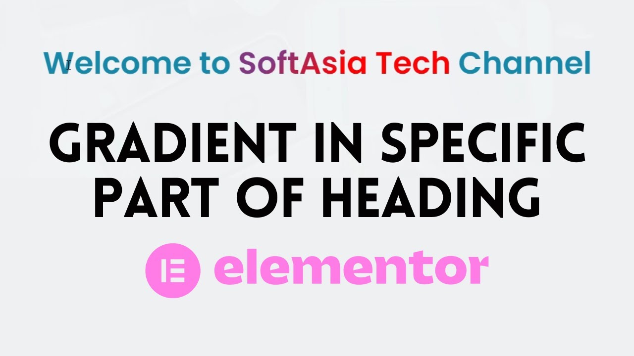 How to Add Gradient in Specific Part of Heading in Elementor | Elementor Tips and Tricks 2023