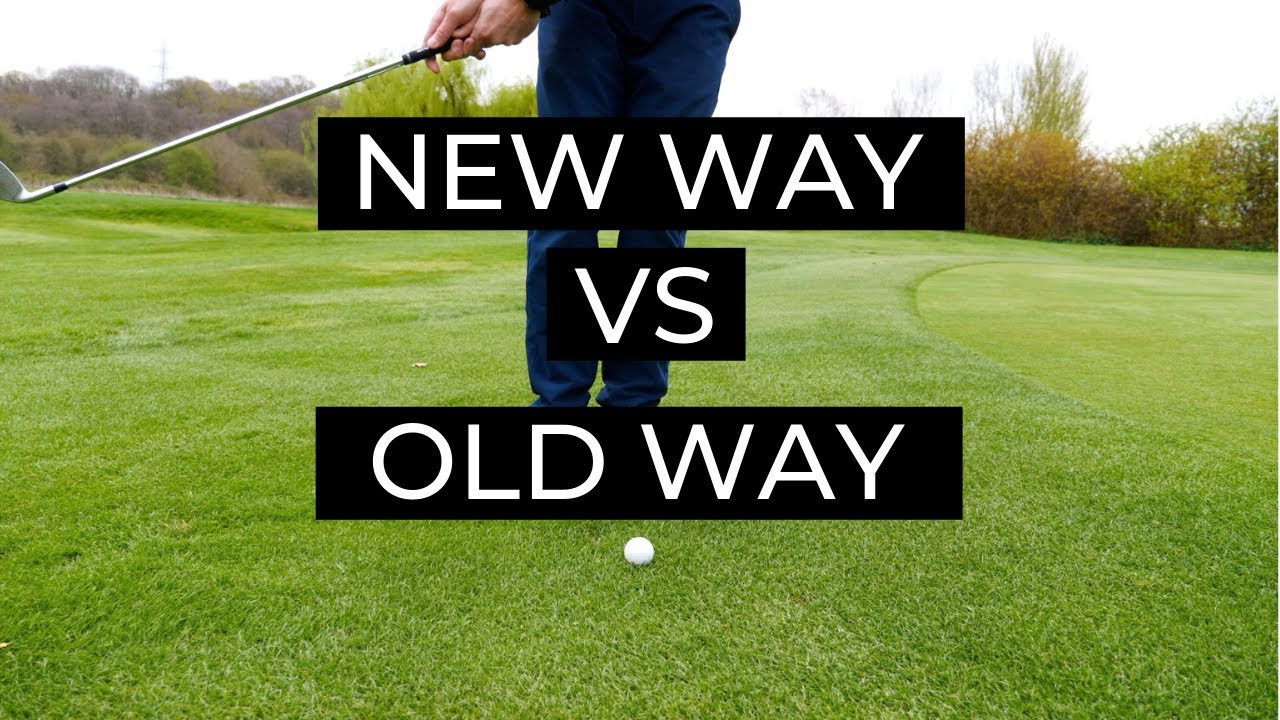 HOW TO CHIP IN GOLF - NEW WAY VS OLD WAY