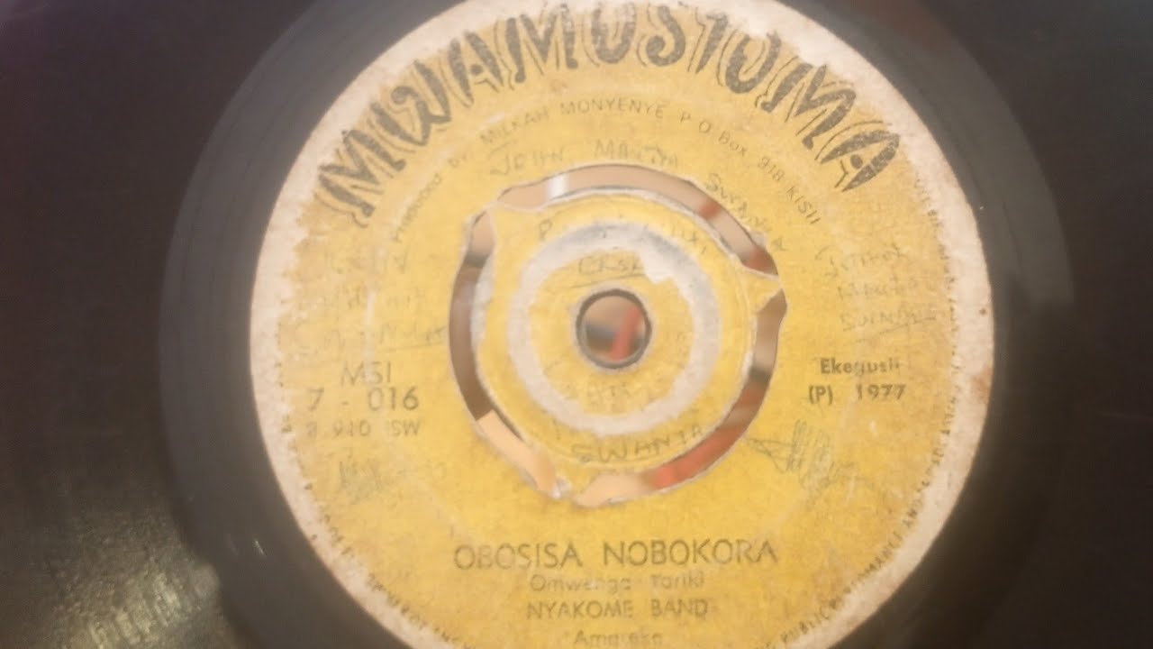 OBOSISA NOBOKORA.BY OMWENGA TARIKI.NYAKOME BAND.MWAMOSIOMA 16 SIDE B.1977.#gusiitradionalsongs