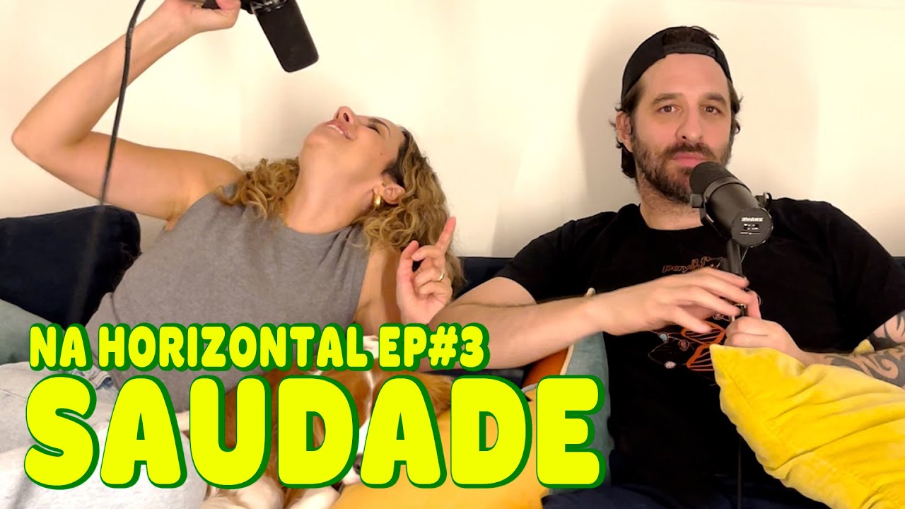 SAUDADE - NA HORIZONTAL #3