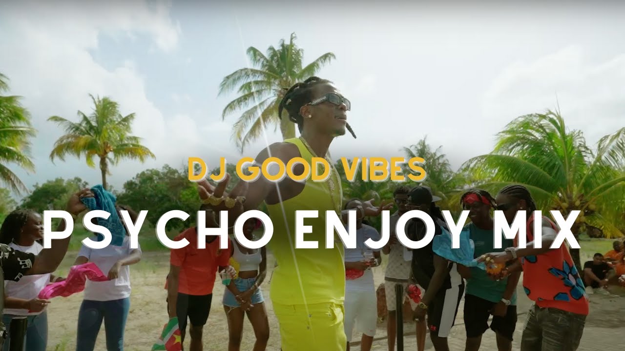 Psycho enjoy mix 🌴 by dj good vibes 🇬🇫 Guyane / Suriname 🇸🇷