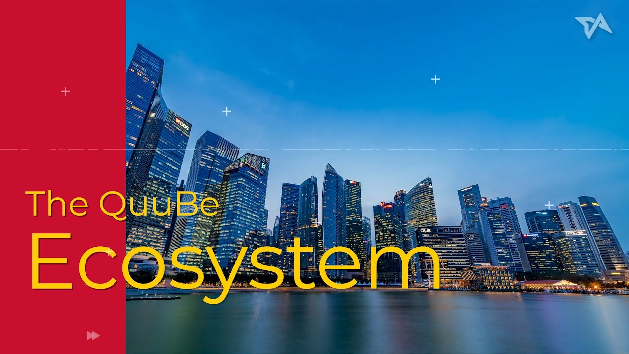 The QuuBe Ecosystem