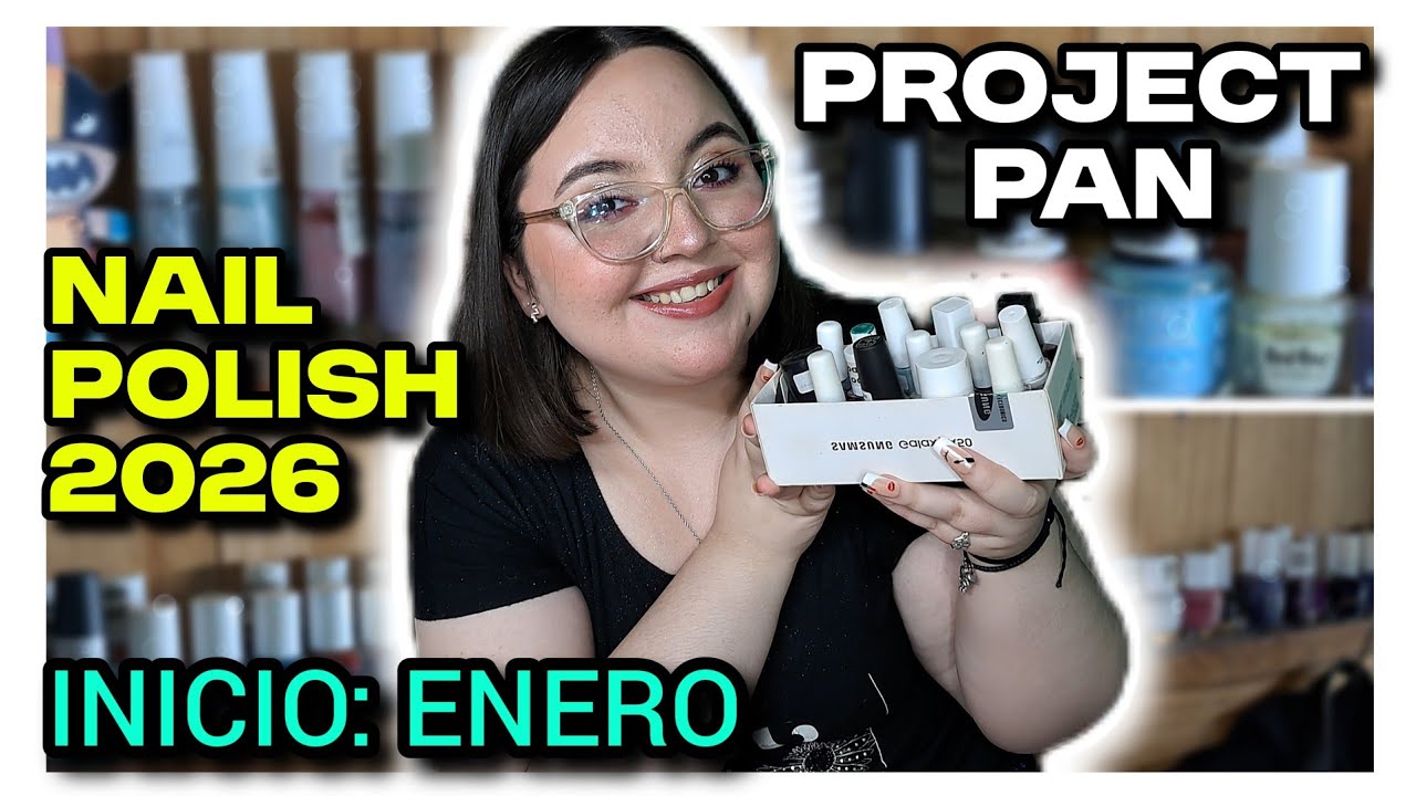 ¡PROJECT PAN, NAIL POLISH 2026! | TERMINANDO ESMALTES DE MI COLECCIÓN - INICIO: ENERO